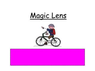 Magic Lens