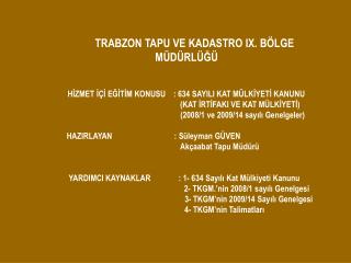 TRABZON TAPU VE KADASTRO IX. BÖLGE MÜDÜRLÜĞÜ