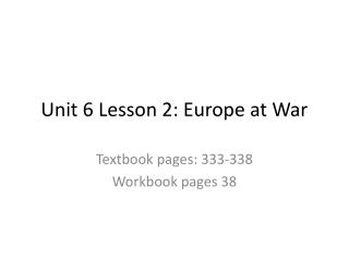 Unit 6 Lesson 2: Europe at War