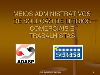 MEIOS ADMINISTRATIVOS DE SOLUÇÃO DE LÍTIGIOS COMERCIAIS E TRABALHISTAS