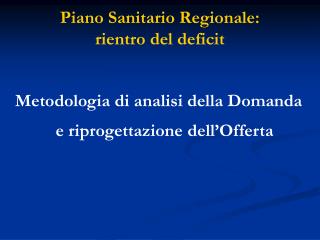 Piano Sanitario Regionale: rientro del deficit