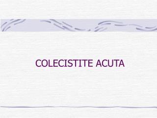 COLECISTITE ACUTA