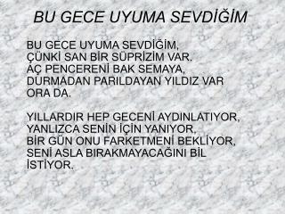 BU GECE UYUMA SEVDİĞİM