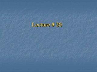 Lecture # 20