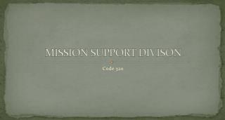 MISSION SUPPORT DIVISON