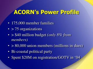 ACORN’s Power Profile