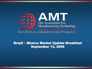 Brazil – Mexico Market Update Breakfast September 12, 2006