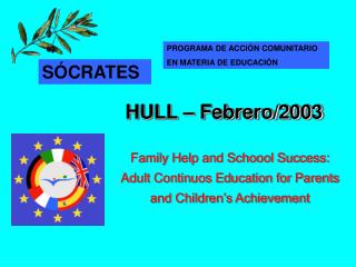 Family Help and Schoool Success: Adult Continuos Education for Parents and Children’s Achievement