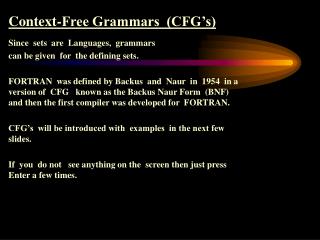 Context-Free Grammars (CFG’s) Since sets are Languages, grammars