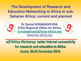 Dr Daniel NYANGANYURA ICSU Regional Office for Africa d.nyanganyura@icsu-africa