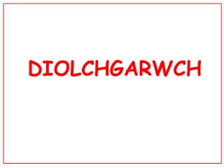 DIOLCHGARWCH