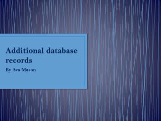 Additional database records