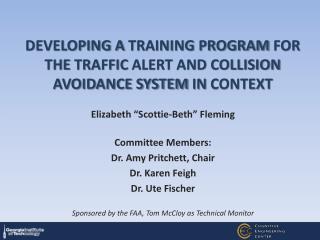Elizabeth “Scottie-Beth” Fleming Committee Members: Dr. Amy Pritchett, Chair Dr. Karen Feigh