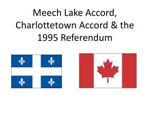 Meech Lake Accord, Charlottetown Accord &amp; the 1995 Referendum