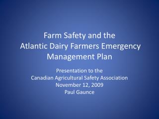 Farm Safety and the Atlantic Dairy Farmers Emergency Management Plan