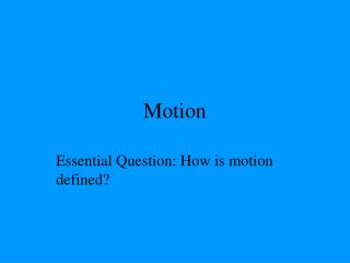 Motion