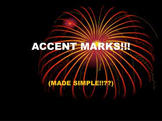 ACCENT MARKS!!!
