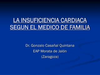 LA INSUFICIENCIA CARDIACA SEGUN EL MEDICO DE FAMILIA