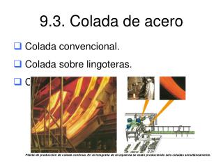 9.3. Colada de acero