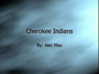 Cherokee Indians