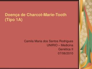 Doença de Charcot-Marie-Tooth (Tipo 1A)