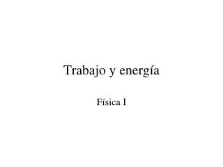 Trabajo y energía