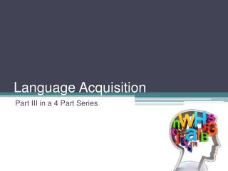 Language Acquisition