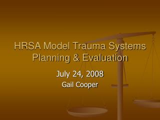 HRSA Model Trauma Systems Planning &amp; Evaluation