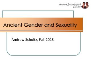 Ancient Gender and Sexuality