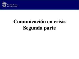 Comunicación en crisis Segunda parte