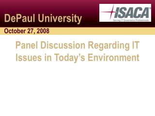 Panel Discussion Regarding IT Issues in Today’s Environment