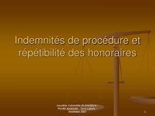 Indemnités de procédure et répétibilité des honoraires