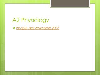 A2 Physiology