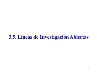 3.5. Líneas de Investigación Abiertas