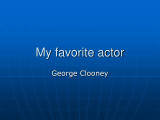 My favorite actor