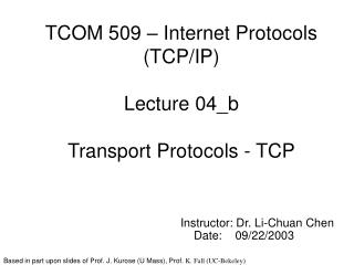 TCOM 509 – Internet Protocols (TCP/IP) Lecture 04_b Transport Protocols - TCP