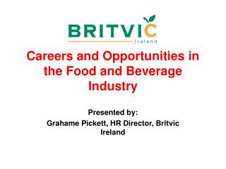 Careers and Opportunities in the Food and Beverage Industry