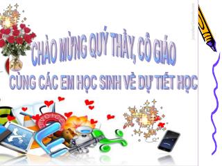 CHÀO MỪNG QUÝ THẦY, CÔ GIÁO