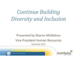 Continue Building Diversity and Inclusion