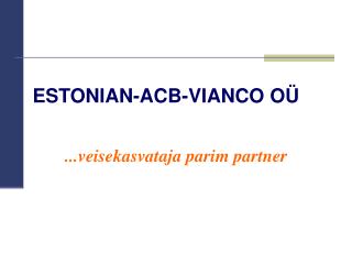 ESTONIAN-ACB-VIANCO OÜ