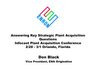 Don Black Vice President, ENA Origination