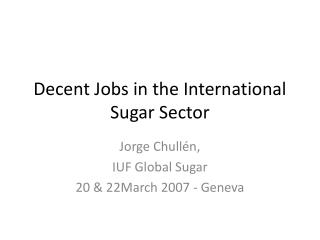 Decent Jobs in the International Sugar Sector