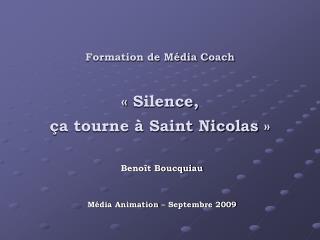 Formation de Média Coach « Silence, ça tourne à Saint Nicolas »