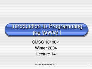 Introduction to Programming the WWW I