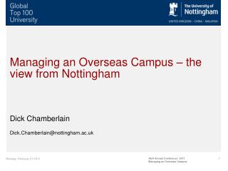 Managing an Overseas Campus – the view from Nottingham Dick Chamberlain