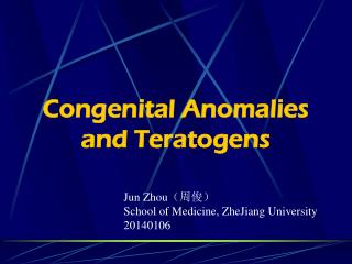 Congenital Anomalies and Teratogens