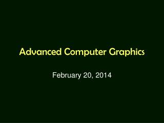 Advanced Computer Graphics