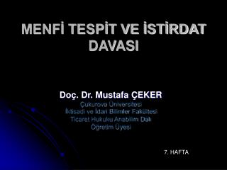 MENFİ TESPİT VE İSTİRDAT DAVASI