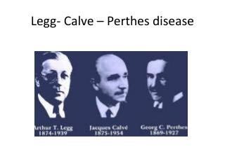 Legg- Calve – Perthes disease