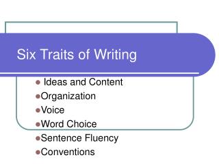 Six Traits of Writing